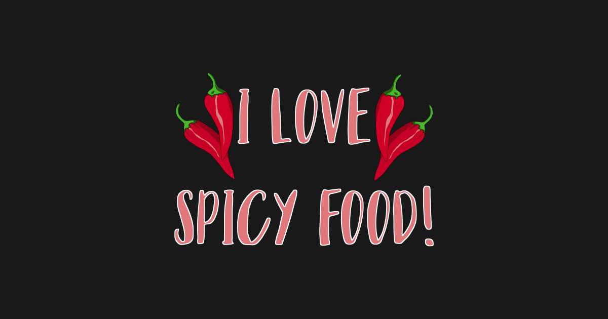 I Love Spicy Food Spicy Sticker Teepublic 4918