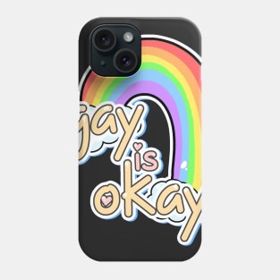 Gay is Okay Phone Case