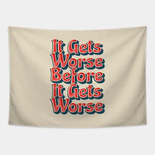 It Gets Worse - retro vintage Tapestry