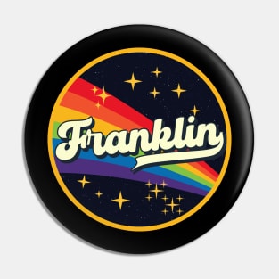 Franklin // Rainbow In Space Vintage Style Pin