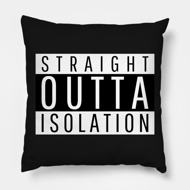 STRAIGHT OUTTA ISOLATION Pillow by mikepod