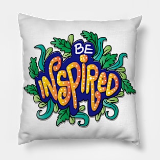 Be Inspired Pillow