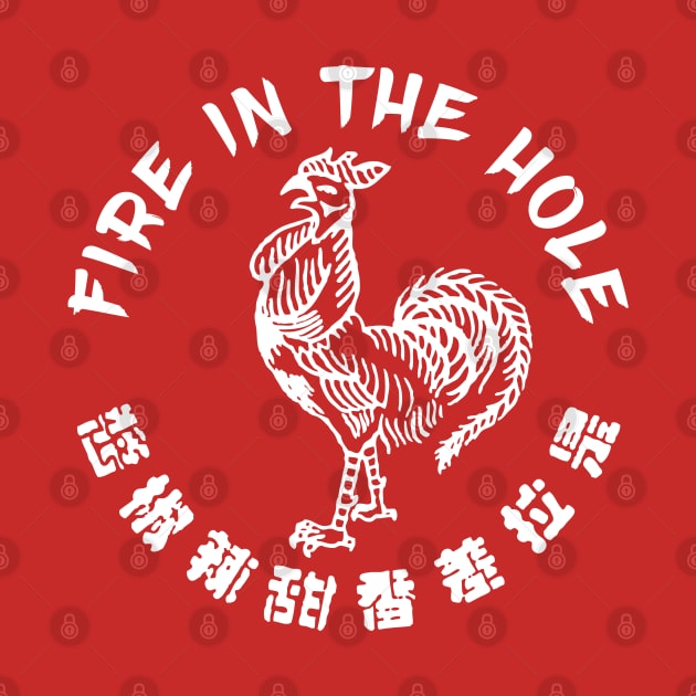 Sriracha - Fire in the Hole by Barn Shirt USA