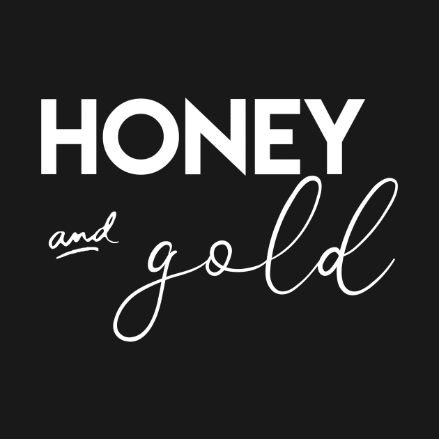 Honey & Gold by LazaAndVine