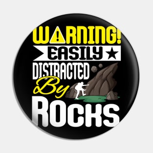 Funny Geology Quote Easily Distracted by Rocks Pin