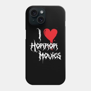 I Heart Horror Movies Phone Case