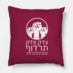 Tzedek, Tzedek Tirdof - Torah Quote, Pursue Justice! Pillow