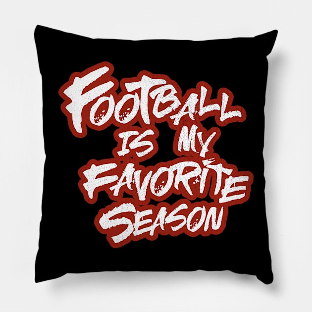 Football Is My Favorite Season Pillow by Commykaze