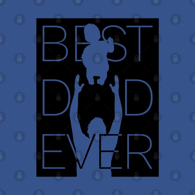 Best Dad Ever by RCM Graphix