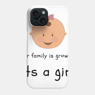 I love this 'Our family is growing Its a girl!' Phone Case