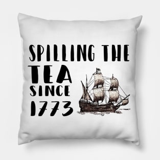 Spilling The Tea Since 1773 shirt, Abe Lincoln, funny 4th of July, july 4, Patriotic Shirt, Shirt Mens Womens, patriotic America Pillow