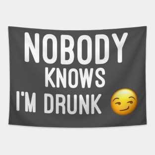 Nobody knows i'm Drunk Tapestry