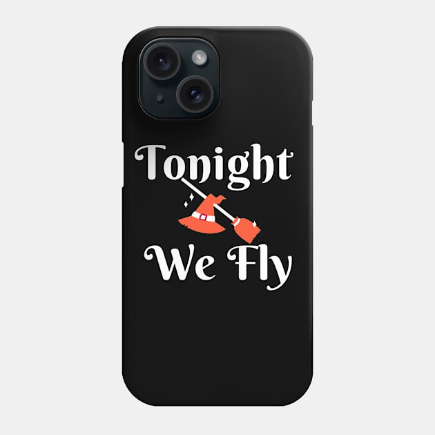 Tonight We Fly Phone Case by Ahmeddens