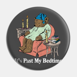 It's Past My Bedtime Vintage Grunge ver Pin