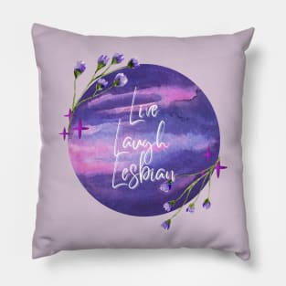 Live Laugh Lesbian Pillow