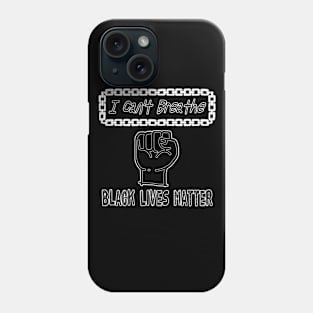 I Can't Breathe - Black Lives Matter Phone Case