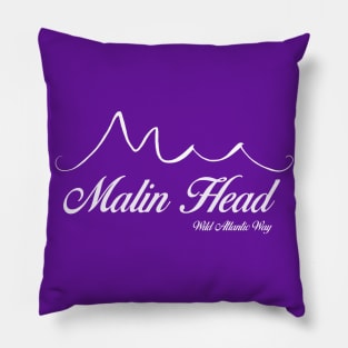 Wild Atlantic Way Ireland Apparel - Malin Head, white text Pillow