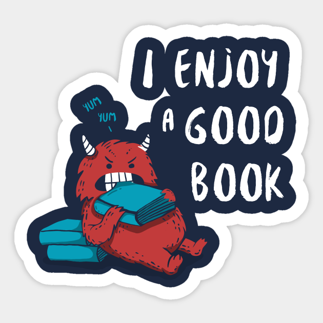 I Enjoy A Good Book Books Sticker Teepublic