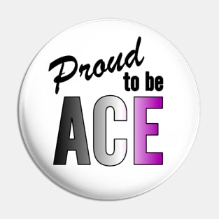 Proud To Be Ace Pin