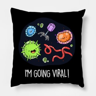 I'm Going Viral Cute Virus Pun Pillow