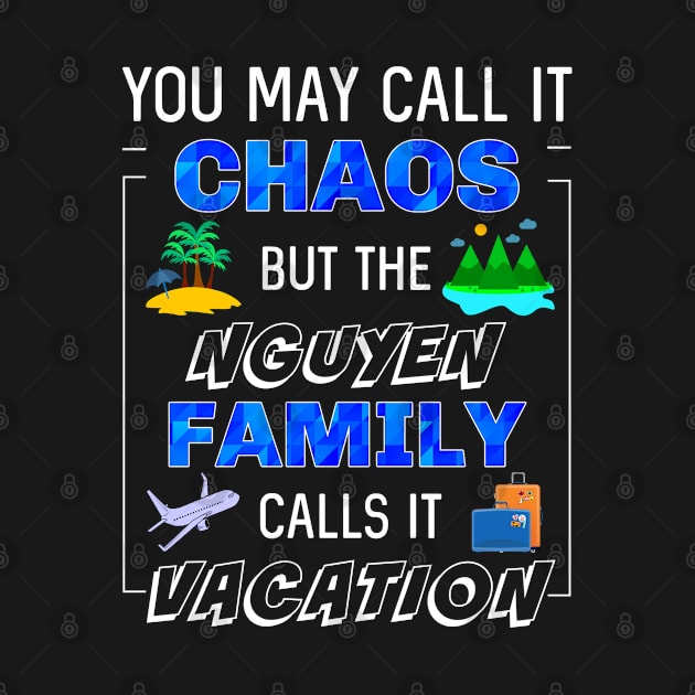 Funny Nguyen Family Vacation Trip Matching Traveling Fun by egcreations