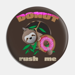 Donut Rush Me Pin