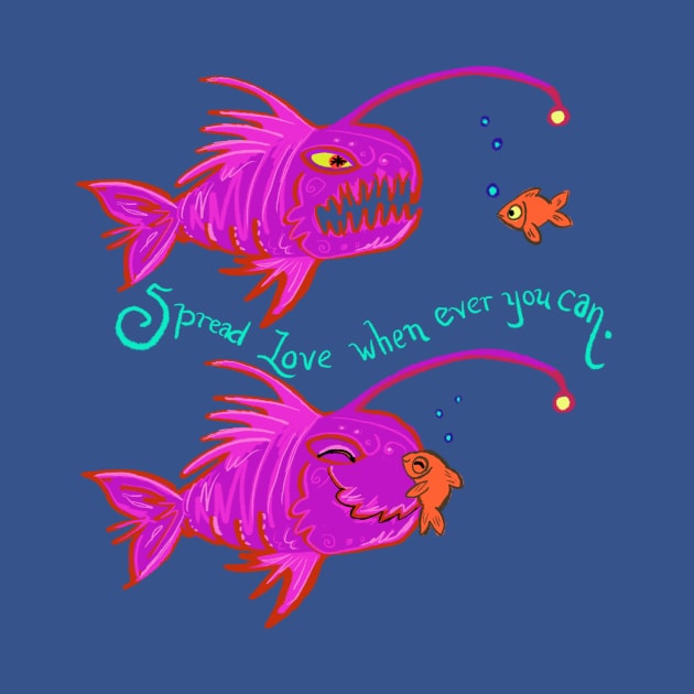 Spread love whenever you can angler fish by wolfmanjaq