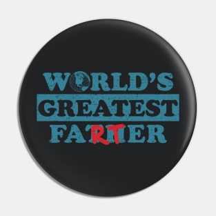 Worlds Greatest Farter (Worn) Pin