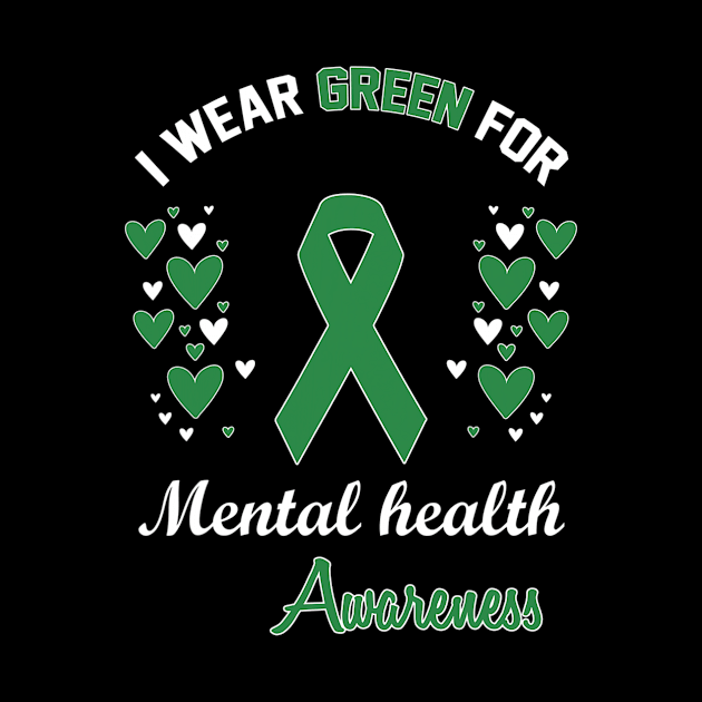 I Wear Green For Mental Health by hony.white