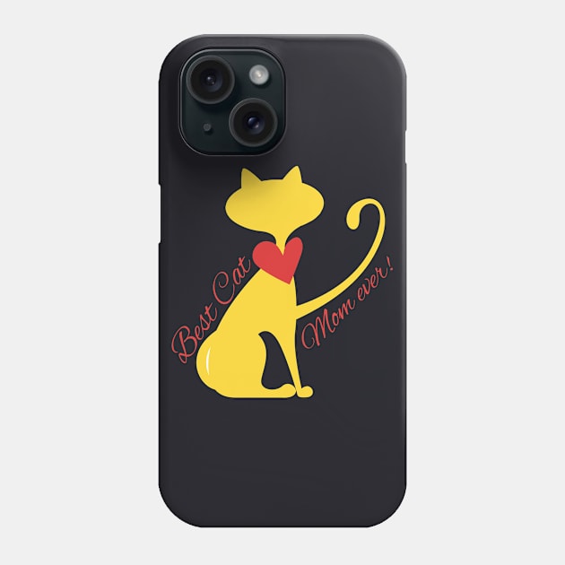 Best Cat Mom ever Phone Case by Foxxy Merch