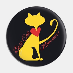 Best Cat Mom ever Pin