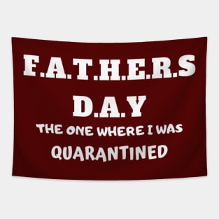 Father’s Day In Quarantine Tapestry