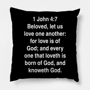 1 John 4:7  Bible Verse Typography KJV Pillow