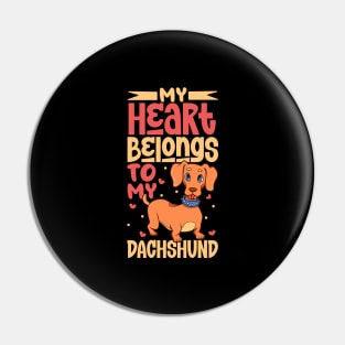 My heart belongs to my Dachshund Pin