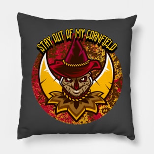 Stay Out of My Cornfield Pillow