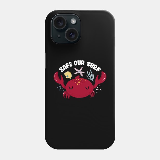 Safe our Surf quote with cute sea animal crab, starfish, coral and shell Phone Case by jodotodesign