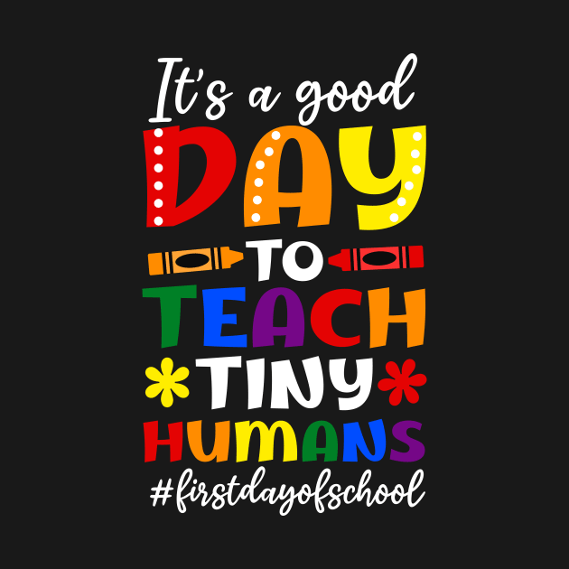 First Day Of School Shirt | Good Day To Teach by Gawkclothing