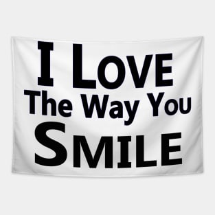 "I Love the Way You Smile" Tapestry