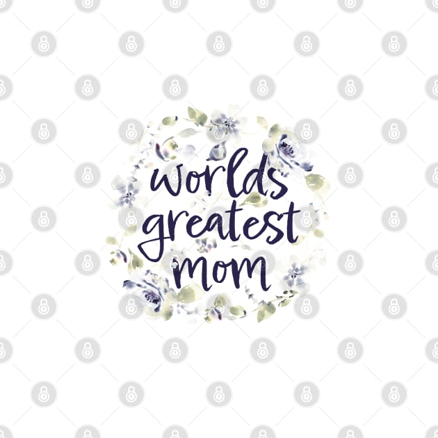 Worlds greatest mom by Harpleydesign