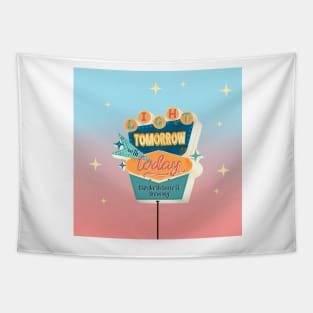 Light Tomorrow with Today Retro Diner Sign // pastel colours Tapestry