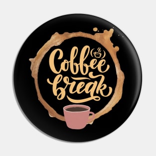 Coffee break Pin