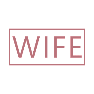 Wife - Matching Couple Engagement Wedding Party Honeymoon Gift For Women T-Shirt