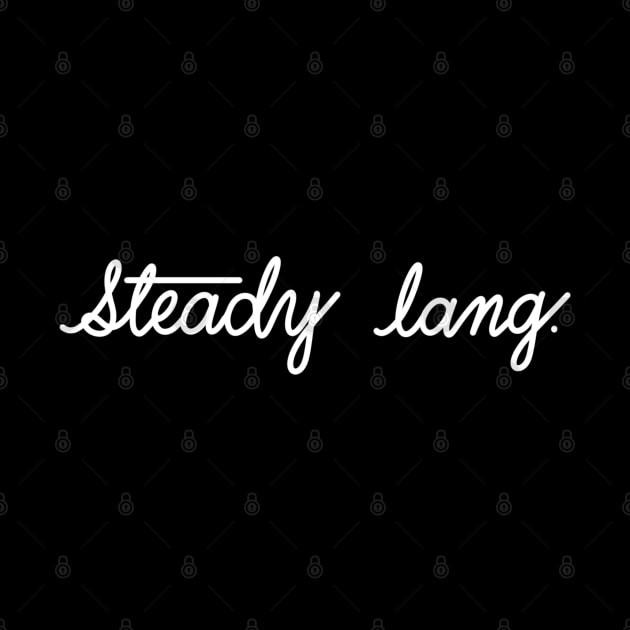 Steady Lang (Dark Version) by Sketchbook ni Abi