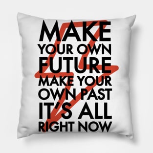 Make Your Own Future 2 Pillow