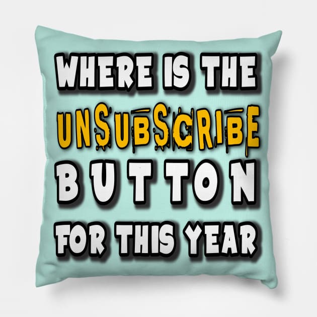 Where Is The Subscribe Button For This Year Pillow by DZCHIBA