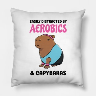 Easily Distracted by Aerobics and Capybaras Pillow