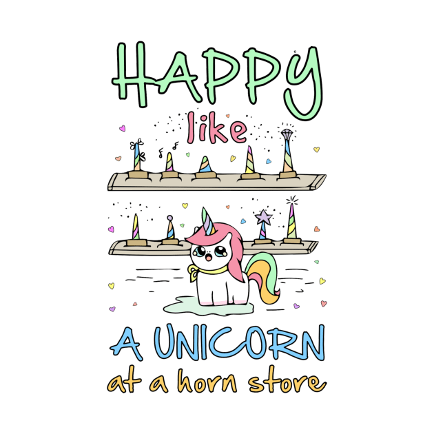 Happy Like a Unicorn at a Horn Store by DANPUBLIC