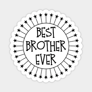 Best Brother Ever Big Gift Idea graphic Magnet