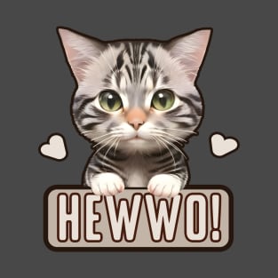 Cute Cat Says Hewwo T-Shirt