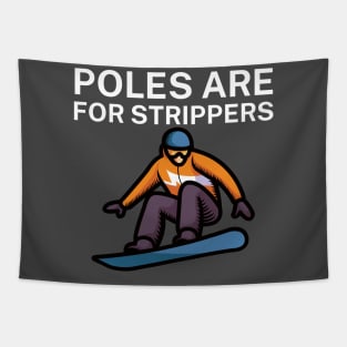 Poles are for strippers Tapestry